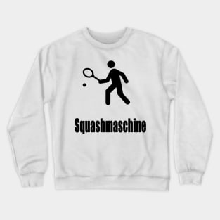 Squashmaschine Crewneck Sweatshirt